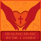 Healing Music By Dr. J. James