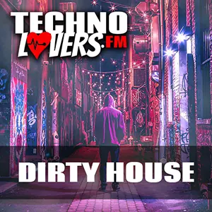 Dirty House (Technolovers)
