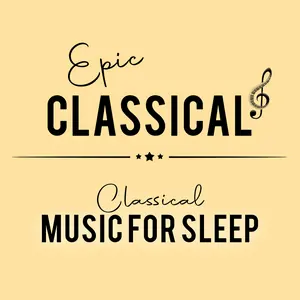 Music for Sleep (Epic classical)
